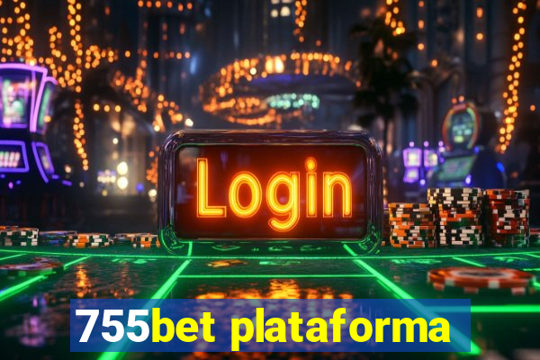 755bet plataforma